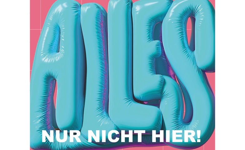 Alles, nur nicht hier. Billets