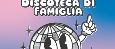 Event-Image for 'Discoteca di Famiglia'
