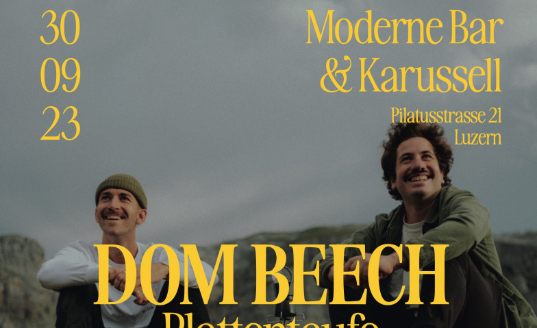 Dom Beech Plattentaufe | Support: Red Lily | *18:00 ModerneBar & Karussell, Pilatusstrasse 21, 6003 Luzern Tickets