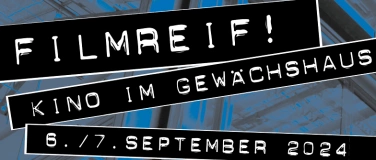 Event-Image for 'Filmreif! Kino im Gewächshaus'