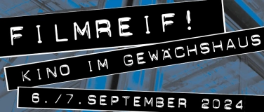 Event-Image for 'Filmreif! Kino im Gewächshaus'