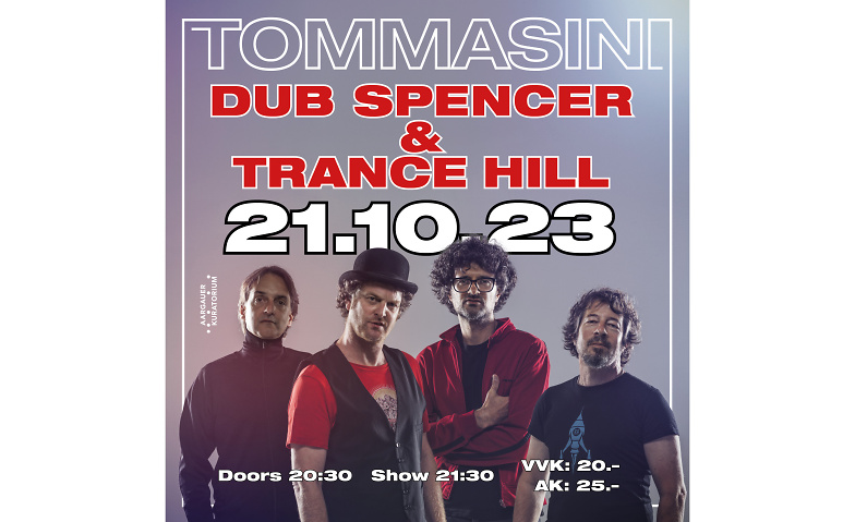 Dub Spencer & Trance Hill Kulturhaus Tommasini, Seonerstrasse 23, 5600 Lenzburg Tickets