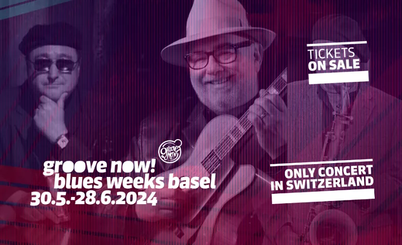 groove now blues weeks basel 2024 ${eventLocation} Billets