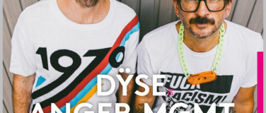 Event-Image for 'Dyse (DE) // Anger Mgmt (CH)'