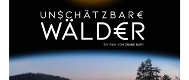 Event-Image for 'Unschätzbare Wälder, Dokumentarfilm von Orane Burri'