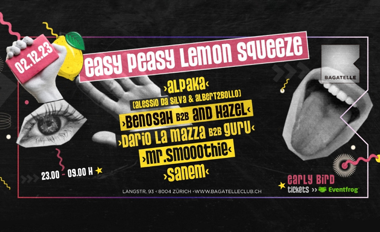 EasyPeasyLemonSqueeze Bagatelle Club, Langstrasse 93, 8004 Zürich Tickets