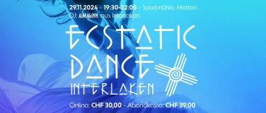 Event-Image for 'Ecstatic Dance Interlaken *AImaginn*'