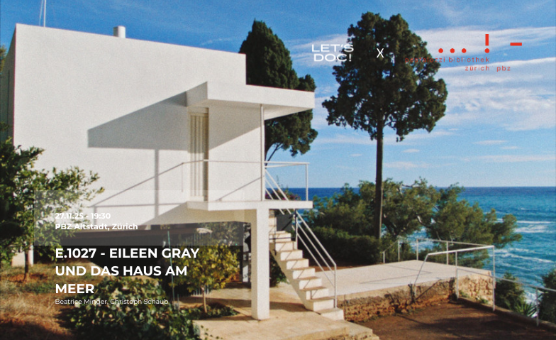 PBZ X LET&rsquo;S DOC: EILEEN GRAY UND DAS HAUS AM MEER Billets