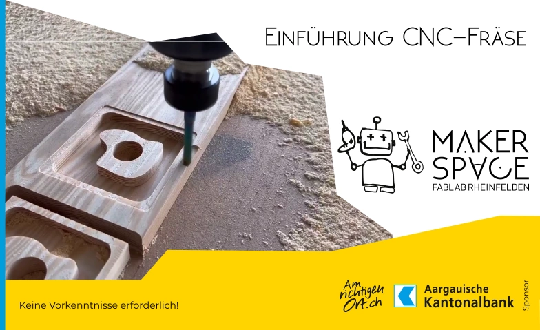 CNC Einführungskurs FabLab Makerspace Rheinfelden, Quellenstrasse 37, 4310 Rheinfelden Billets