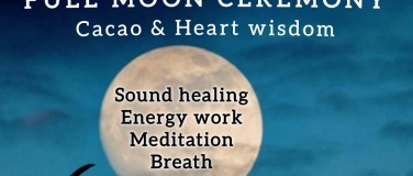 Event-Image for 'FULL MOON CEREMONY -Cacao & Heart Wisdom'