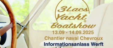 Event-Image for '3 Lacs Yacht Boatshow - Werft Chevroux'