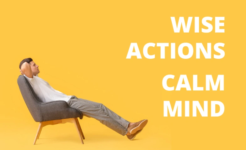 Event-Image for 'Wise Actions, Calm Mind'