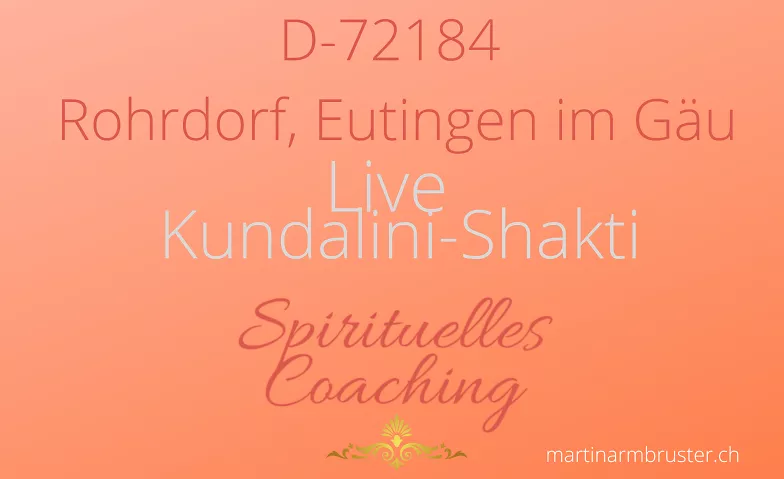 DE: Rohrdorf, Eutingen: Live Kundalini-Shakti Meditation Kirchengemeindehaus, Ortsstraße 60, 72184 Eutingen im Gäu Billets