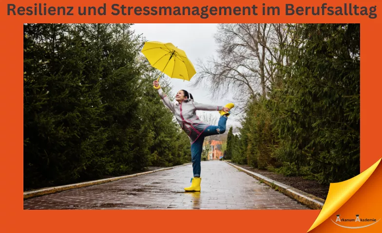 Resilienz und Stressmanagement im Berufsalltag ArkanumAkademie, Oberrindal 39, 9604 Oberrindal Tickets