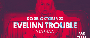 Event-Image for 'Evelinn Trouble Duo-Show'