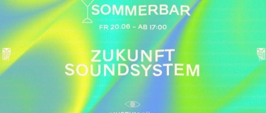Event-Image for 'Sommerbar  Zukunft Soundsystem'