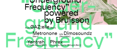 Event-Image for 'Underground Frequency powered by Bruisson Soundsystem'