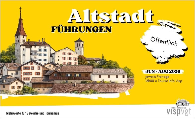Event-Image for '&Ouml;ffentliche Altstadtf&uuml;hrung (Visp, Wallis)'