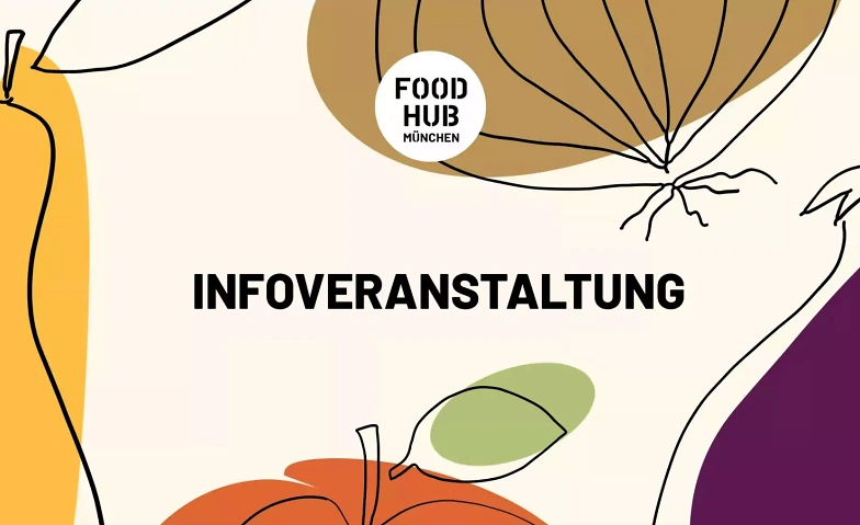 FoodHub M&uuml;nchen Schwabing Online Infoveranstaltung Tickets