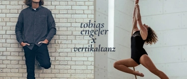 Event-Image for 'tobias engeler X vertikaltanz'