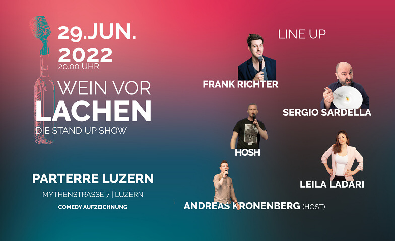 WEIN VOR LACHEN - Die Stand Up Show N°6 Café Parterre | ParterrePlus, Mythenstrasse 7, 6003 Luzern Tickets