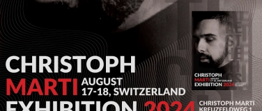 Event-Image for 'Christoph Marti Exhibition 2024'