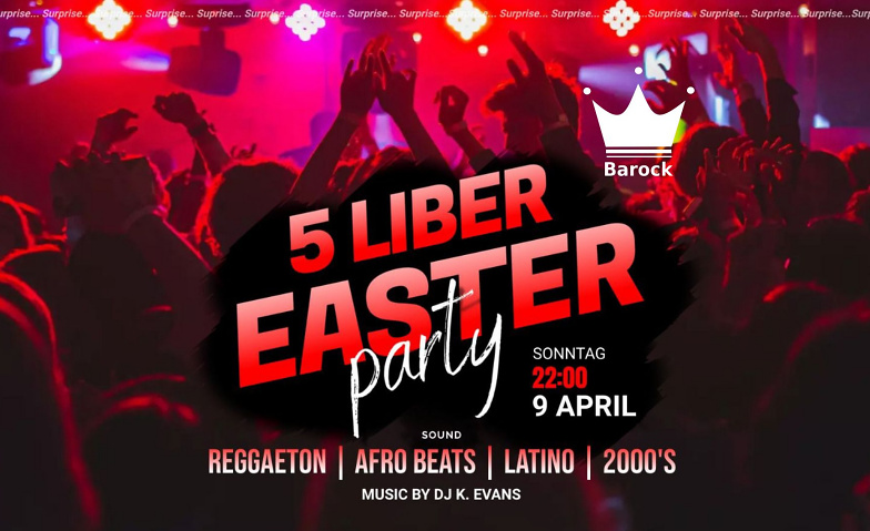 Barock Club Basel:  5 Liber Easter Party Barock Club Bar Lounge, Freie Strasse 52, 4001 Basel Tickets