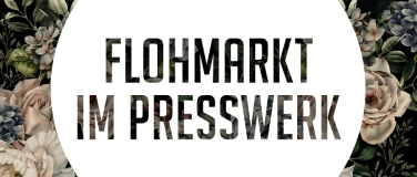 Event-Image for 'Flohmarkt im Presswerk Arbon'