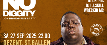 Event-Image for 'No Diggity - 30+ Hip Hop RnB Party // DEZENT. ST.Gallen'