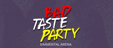 Event-Image for 'Bad Taste Party Simmental-Arena - Altitude Events'