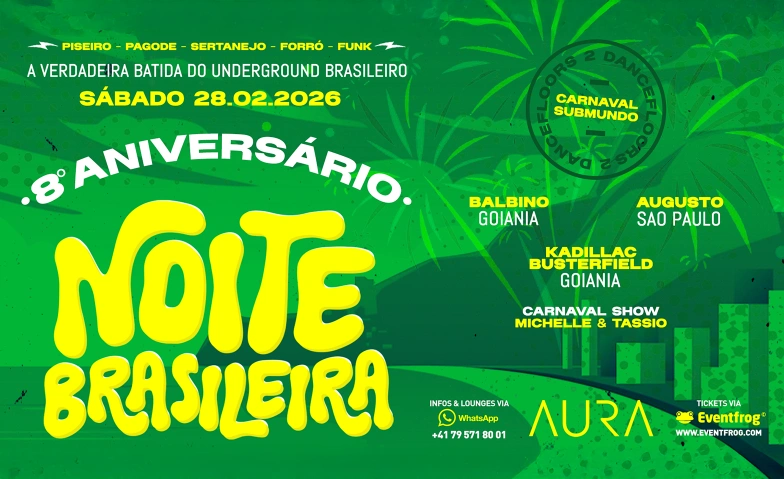 NOITE BRASILEIRA • 8&deg; ANIVERS&Aacute;RIO • AURA Aura, Bleicherweg 5, 8001 Z&uuml;rich Billets