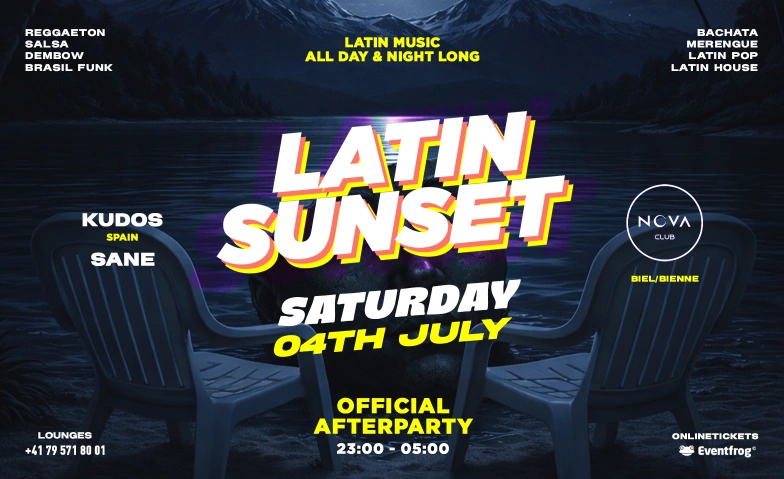 LATIN SUNSET AFTERPARTY AT NOVA CLUB Nova Club, Rue Centrale 54, 2502 Bienne Tickets