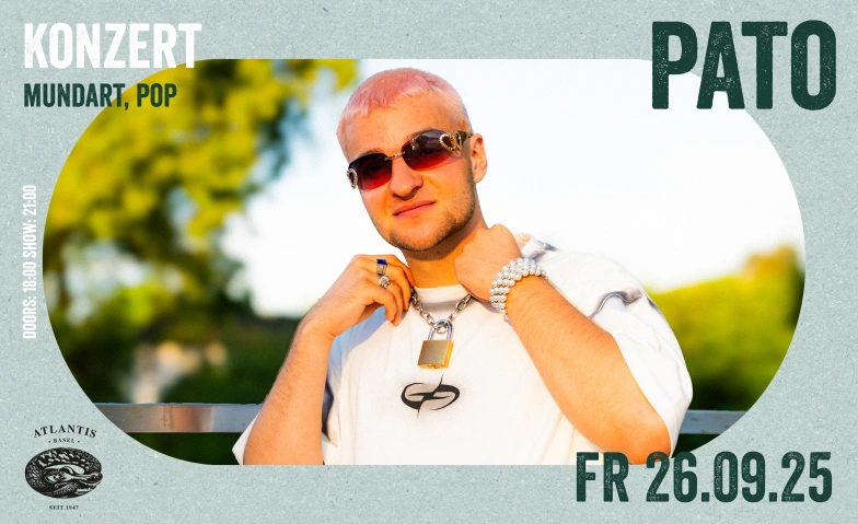 PATO Atlantis, Klosterberg 13, 4010 Basel Tickets