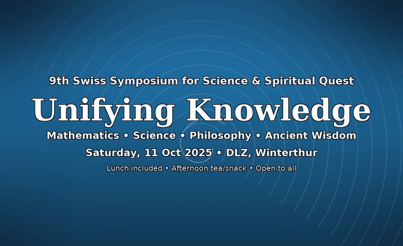 Unifying Knowledge — 9th Swiss Symposium (DLZ Winterthur) DLZ Forschungsinstitut für Wissenschaftssynthese, Anton-Graff-Strasse 75, 8400 Winterthur Tickets