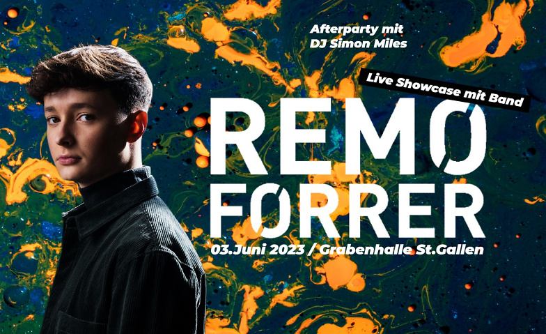 Remo Forrer Live Showcase mit Afterparty Grabenhalle St.Gallen, Unterer Graben 17, 9000 St. Gallen Billets