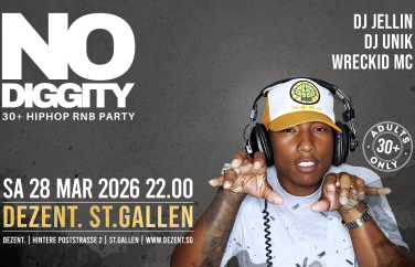 Event-Image for 'No Diggity - 30+ Hip Hop RnB Party // DEZENT. St. Gallen'