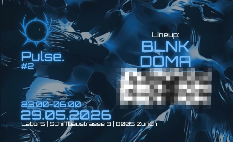 Pulse. Rave #2 LABOR5, Schiffbaustrasse 3, 8005 Z&uuml;rich Tickets