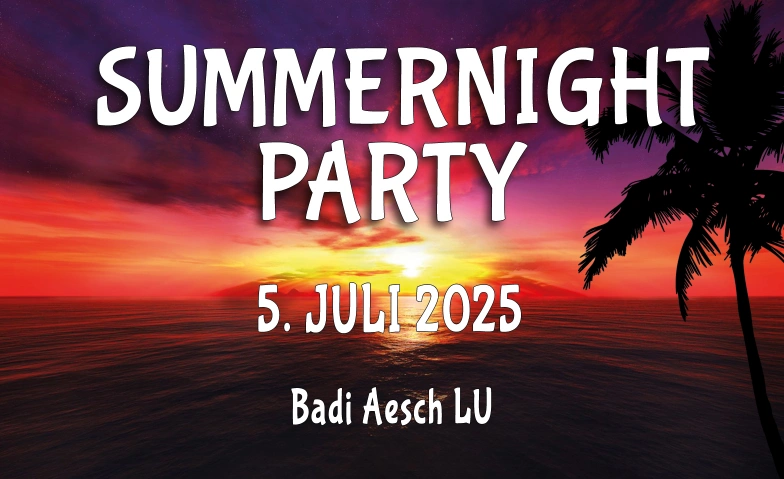 Summernight Party 2025 Summernight Party 2025, am See 2, 6287 Aesch Tickets