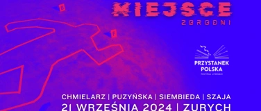 Event-Image for 'Festiwal Literacki PRZYSTANEK POLSKA 2024 - MIEJSCE ZBRODNI'