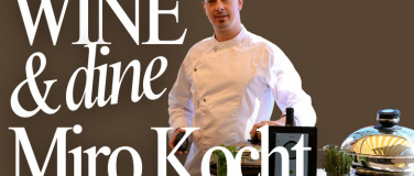 Event-Image for 'Wine & Dine: Miro Kocht'