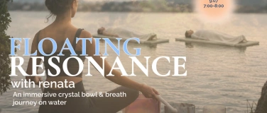 Event-Image for 'FLOATING RESONANCE - Morning breath & sound bath on water'