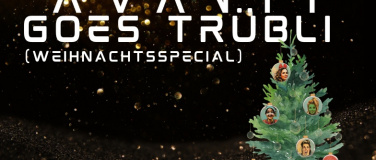 Event-Image for 'AVANTT goes Trübli (Weihnachtsedition)'
