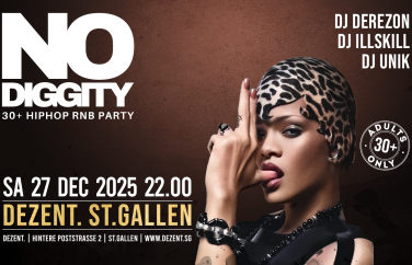 Event-Image for 'No Diggity - 30+ Hip Hop RnB Party // DEZENT. ST.Gallen'