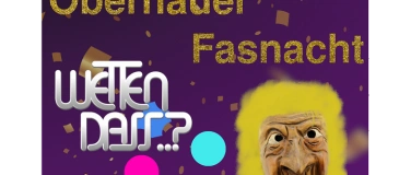 Event-Image for 'Obernauer Fasnacht: WETTEN DASS...?'