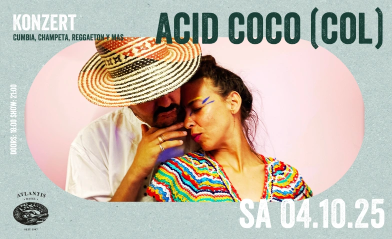Acid Coco (COL) Atlantis, Klosterberg 13, 4010 Bâle Billets