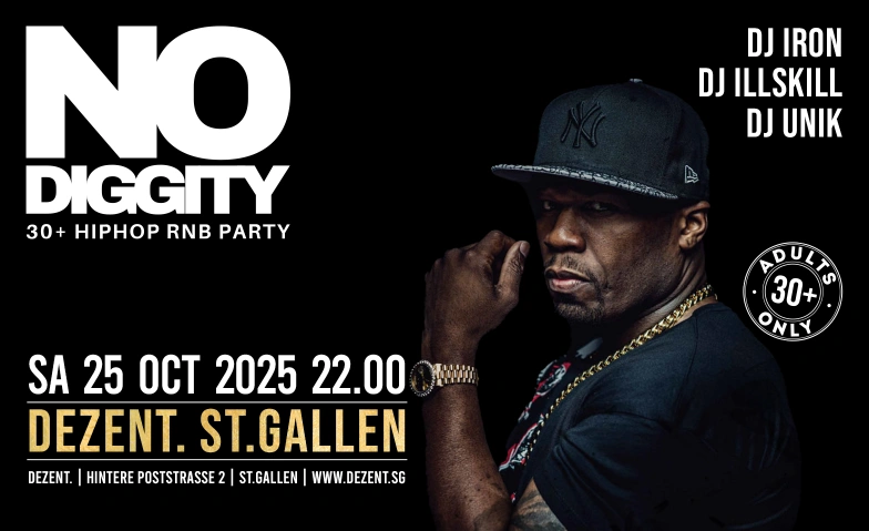 No Diggity - 30+ Hip Hop RnB Party // DEZENT. ST.Gallen DEZENT. Club, Hintere Poststrasse 2, 9000 St. Gallen Tickets