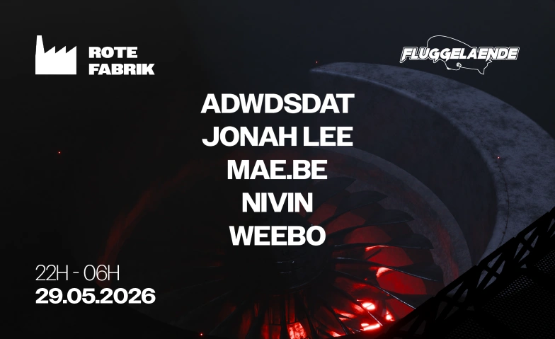 FLUGGELAENDE   ROTE FABRIK   29.05.2026 ROTE FABRIK, Seestrasse 395, 8038 Z&uuml;rich Billets