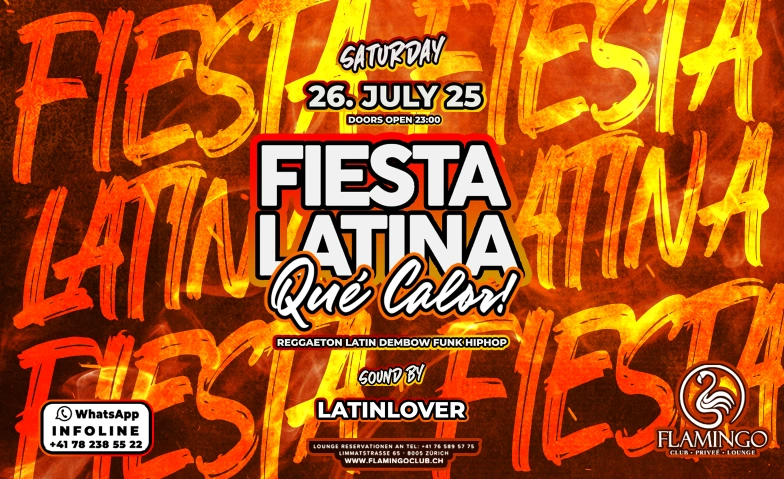 FIESTA LATINA QUÉ CALOR @ FLAMINGO CLUB ZÜRICH Flamingo Club Zürich, Limmatstrasse 65, 8005 Zürich Tickets