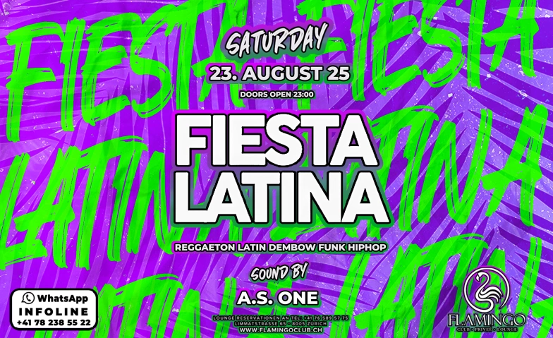 FIESTA LATINA @ FLAMINGO CLUB ZÜRICH Flamingo Club Zürich, Limmatstrasse 65, 8005 Zürich Tickets