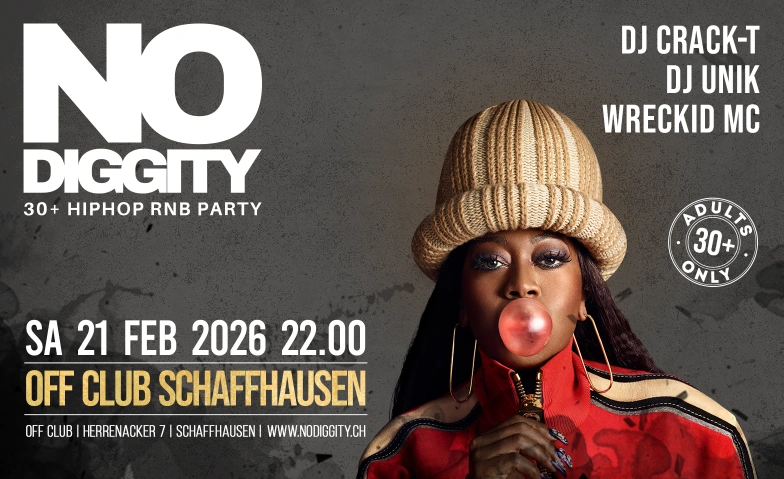 No Diggity - 30+ Hip Hop RnB Party // OFF Club Schaffhausen OFF Club Schaffhausen, Herrenacker 7, 8200 Schaffhausen Tickets